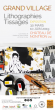 Grand Village: Lithographies et Tissages