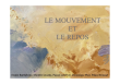 LE MOUVEMENT ET LE REPOS